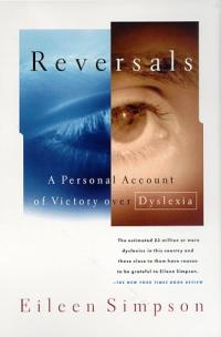 Reversals: A Personal Account of Victory over Dyslexia