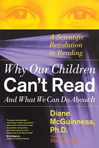 Why Our Children Can't Read And What We Can Do About It