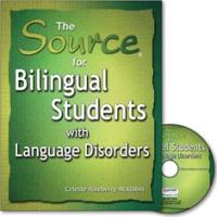 The Source for Bilingual Students with Language Disorders